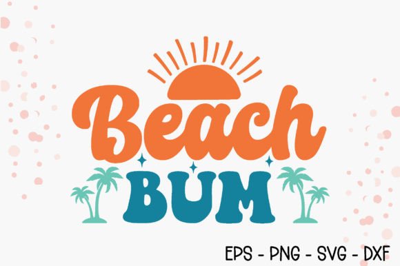 Beach Bum - Retro Summer SVG Review