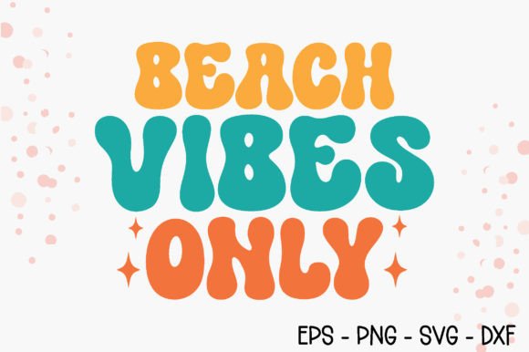 Beach Vibes Only - Retro Summer SVG Review