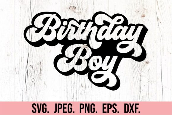 Birthday Boy SVG - Retro Birthday Shirt