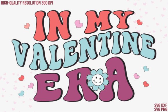 Retro Valentines Svg in My Valentine Era Review