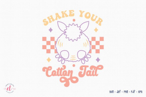 Shake Your Cotton Tail, Retro Easter SVG Review
